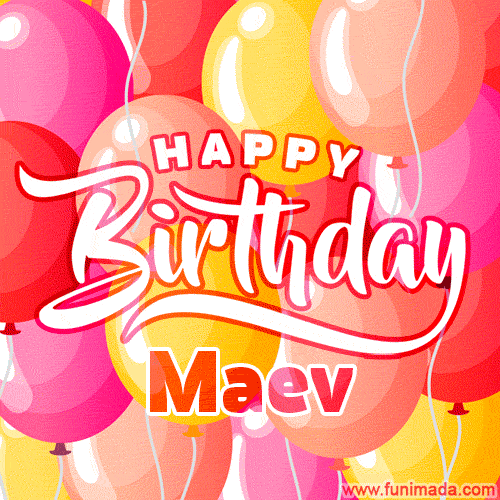 Happy Birthday Maev - Colorful Animated Floating Balloons Birthday Card
