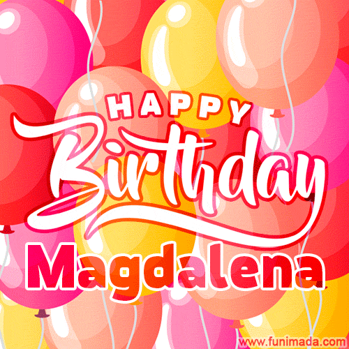 Happy Birthday Magdalena - Colorful Animated Floating Balloons Birthday Card