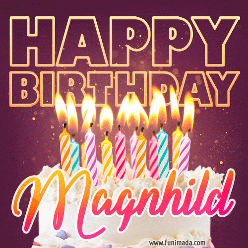 Magnhild - Animated Happy Birthday Cake GIF Image for WhatsApp