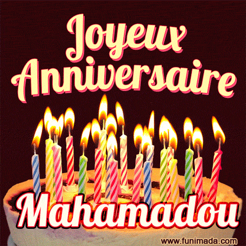 Joyeux anniversaire Mahamadou GIF