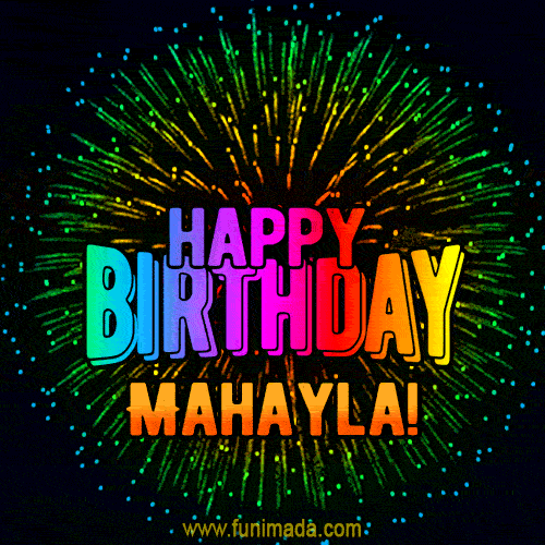 New Bursting with Colors Happy Birthday Mahayla GIF and Video with Music