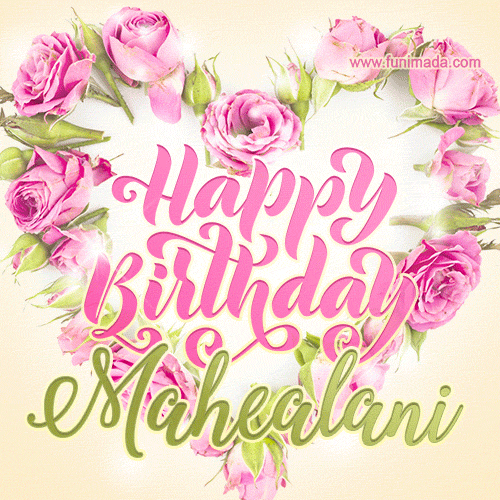 Pink rose heart shaped bouquet - Happy Birthday Card for Mahealani