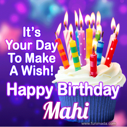 It's Your Day To Make A Wish! Happy Birthday Mahi!
