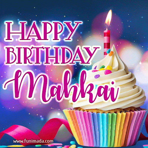 Happy Birthday Mahkai - Lovely Animated GIF