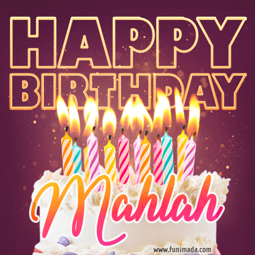 Mahlah - Animated Happy Birthday Cake GIF Image for WhatsApp