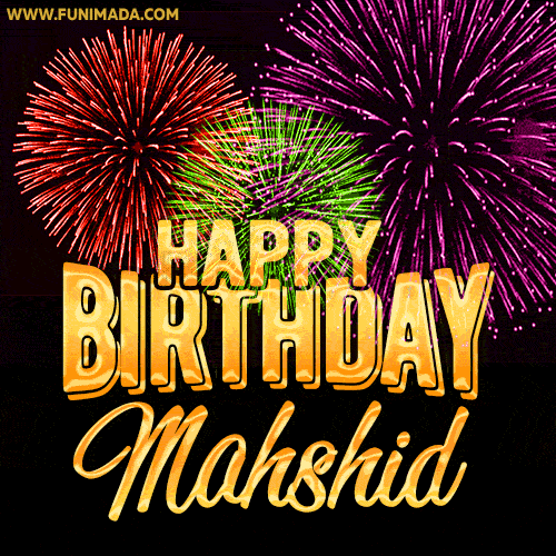 Wishing You A Happy Birthday, Mahshid! Best fireworks GIF animated greeting card.