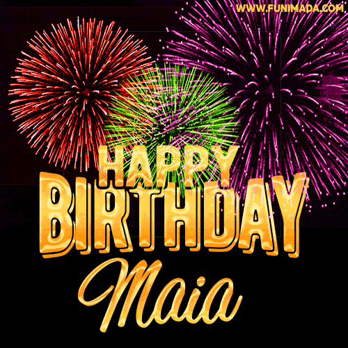 Wishing You A Happy Birthday, Maia! Best fireworks GIF animated greeting card.