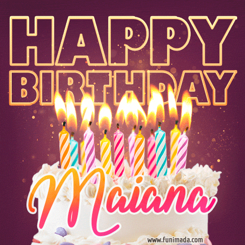 Maiana - Animated Happy Birthday Cake GIF Image for WhatsApp