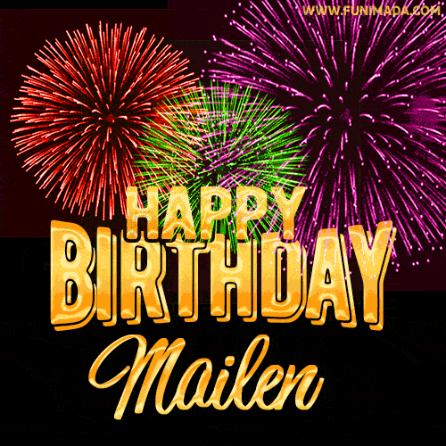 Wishing You A Happy Birthday, Mailen! Best fireworks GIF animated greeting card.