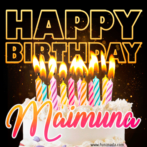 Maimuna - Animated Happy Birthday Cake GIF Image for WhatsApp