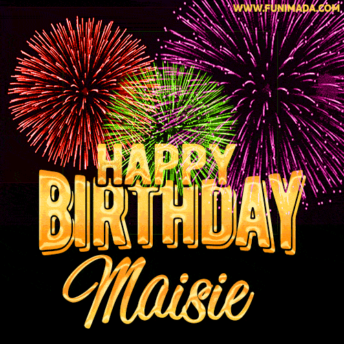 Wishing You A Happy Birthday, Maisie! Best fireworks GIF animated greeting card.