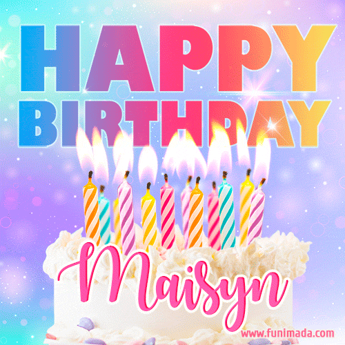 Funny Happy Birthday Maisyn GIF