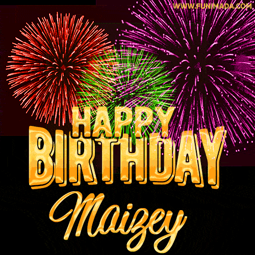 Wishing You A Happy Birthday, Maizey! Best fireworks GIF animated greeting card.