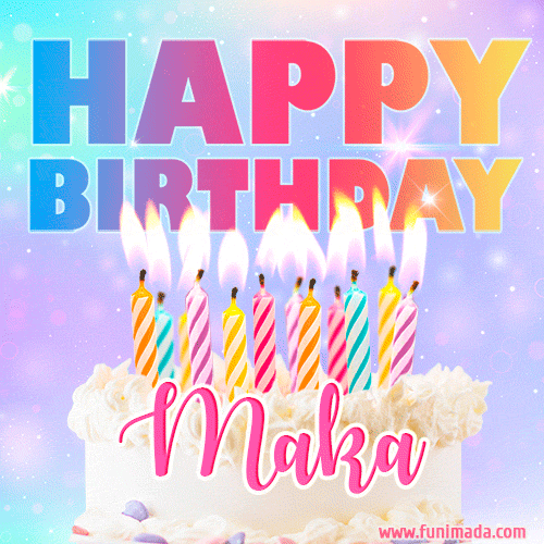 Animated Happy Birthday Cake with Name Maka and Burning Candles