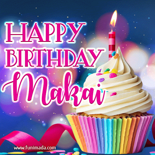 Happy Birthday Makai - Lovely Animated GIF