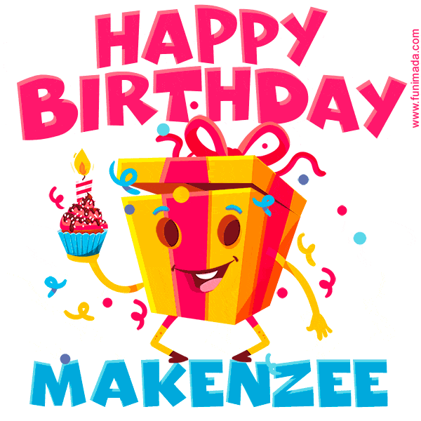 Funny Happy Birthday Makenzee GIF