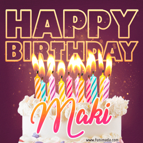 Maki - Animated Happy Birthday Cake GIF Image for WhatsApp