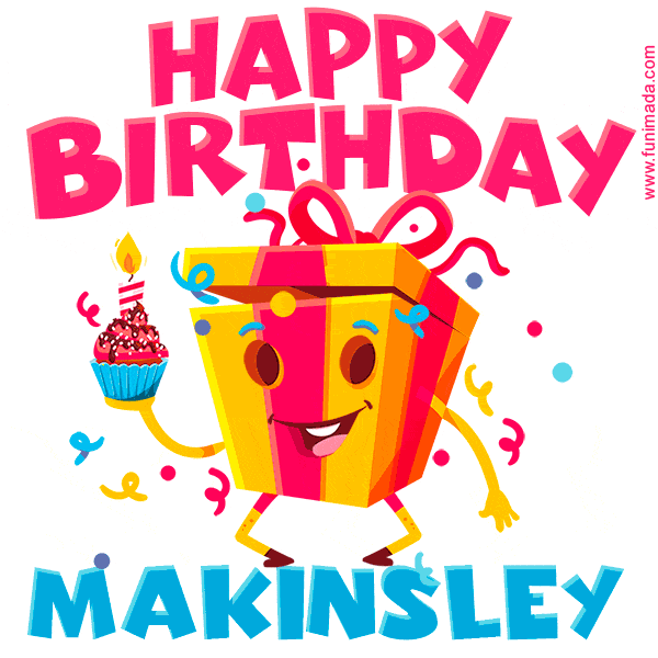 Funny Happy Birthday Makinsley GIF