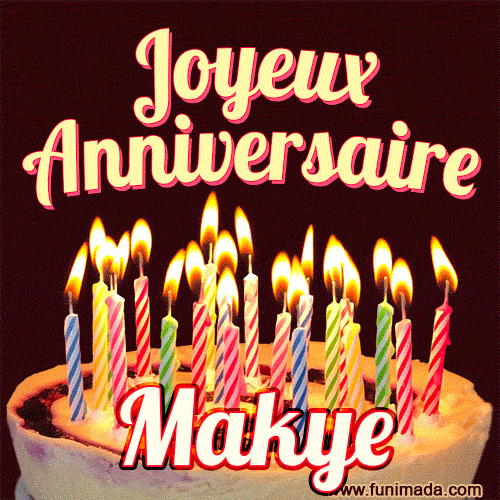 Joyeux anniversaire Makye GIF