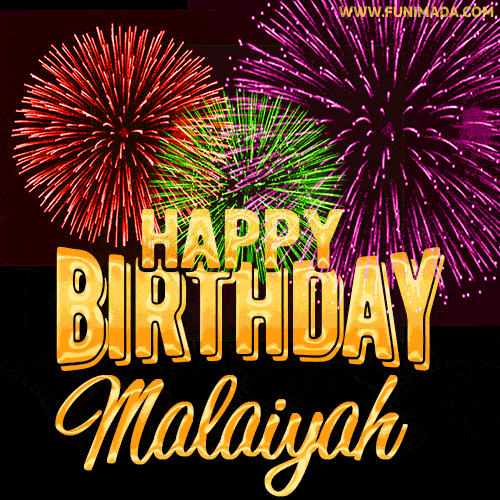 Wishing You A Happy Birthday, Malaiyah! Best fireworks GIF animated greeting card.