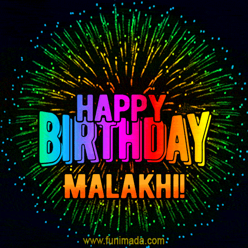 New Bursting with Colors Happy Birthday Malakhi GIF and Video with Music