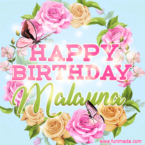 Beautiful Birthday Flowers Card for Malayna with Animated Butterflies