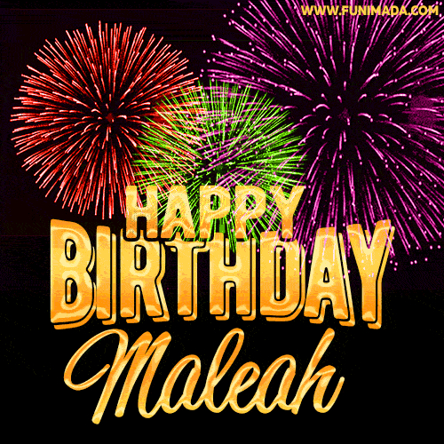 Wishing You A Happy Birthday, Maleah! Best fireworks GIF animated greeting card.