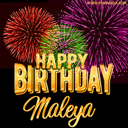 Wishing You A Happy Birthday, Maleya! Best fireworks GIF animated greeting card.