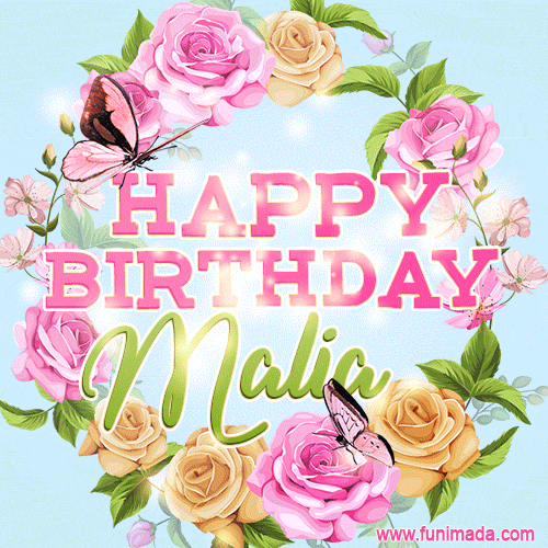 Beautiful Birthday Flowers Card for Malia with Animated Butterflies