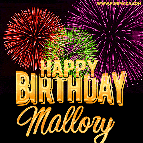 Wishing You A Happy Birthday, Mallory! Best fireworks GIF animated greeting card.