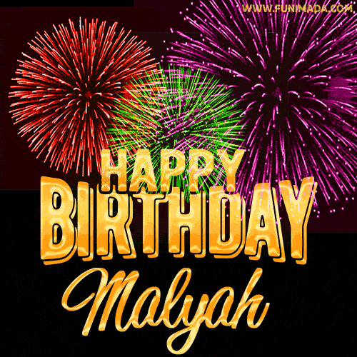 Wishing You A Happy Birthday, Malyah! Best fireworks GIF animated greeting card.