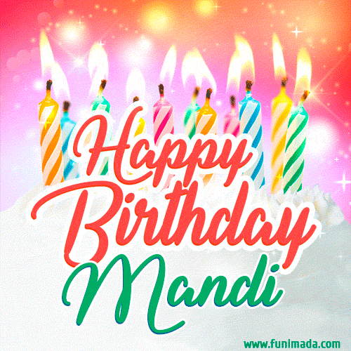 Happy Birthday GIF for Mandi with Birthday Cake and Lit Candles