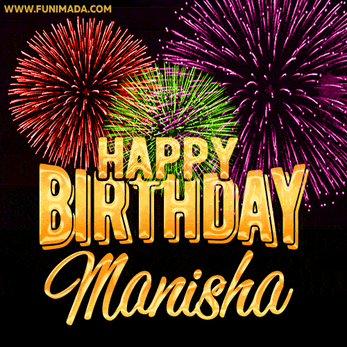 Wishing You A Happy Birthday, Manisha! Best fireworks GIF animated greeting card.
