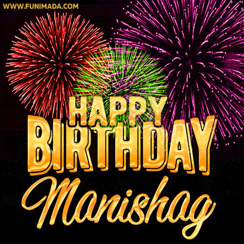 Wishing You A Happy Birthday, Manishag! Best fireworks GIF animated greeting card.