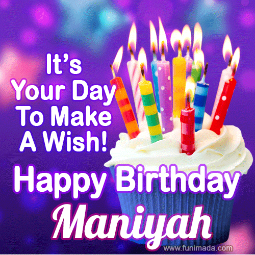 It's Your Day To Make A Wish! Happy Birthday Maniyah!