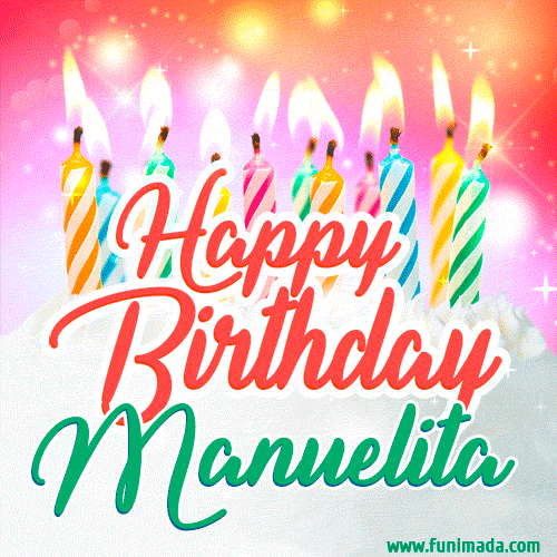 Happy Birthday GIF for Manuelita with Birthday Cake and Lit Candles