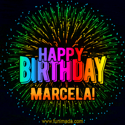 New Bursting with Colors Happy Birthday Marcela GIF and Video with Music
