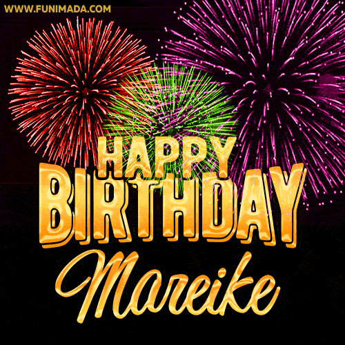 Wishing You A Happy Birthday, Mareike! Best fireworks GIF animated greeting card.