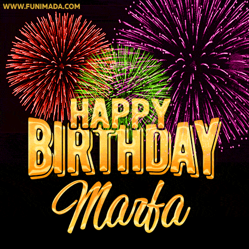 Wishing You A Happy Birthday, Marfa! Best fireworks GIF animated greeting card.