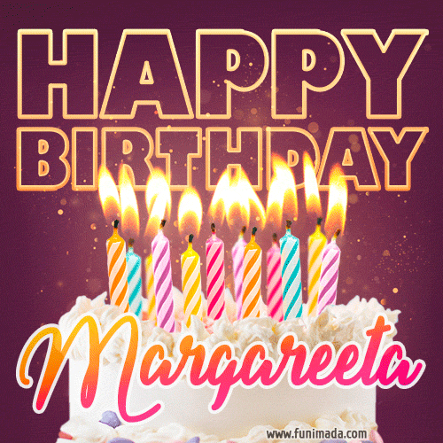 Margareeta - Animated Happy Birthday Cake GIF Image for WhatsApp