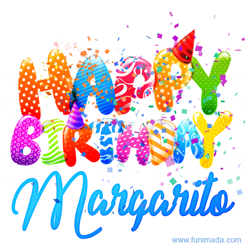 Happy Birthday Margarito - Creative Personalized GIF With Name