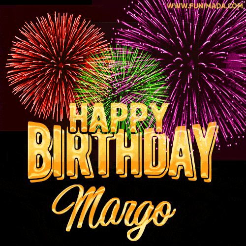 Wishing You A Happy Birthday, Margo! Best fireworks GIF animated greeting card.