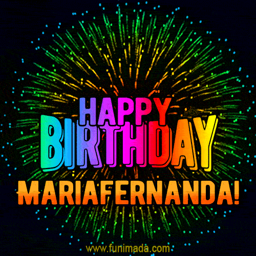 New Bursting with Colors Happy Birthday Mariafernanda GIF and Video with Music