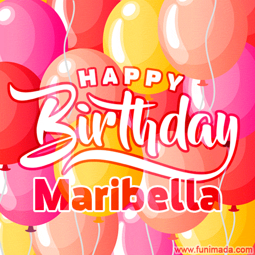 Happy Birthday Maribella - Colorful Animated Floating Balloons Birthday Card
