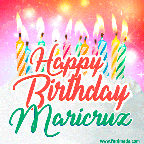 Happy Birthday GIF for Maricruz with Birthday Cake and Lit Candles