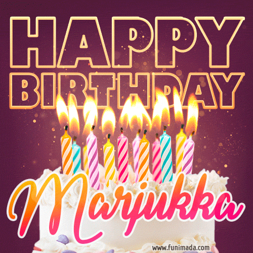 Marjukka - Animated Happy Birthday Cake GIF Image for WhatsApp