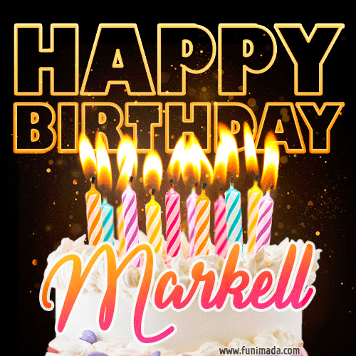 Markell - Animated Happy Birthday Cake GIF for WhatsApp