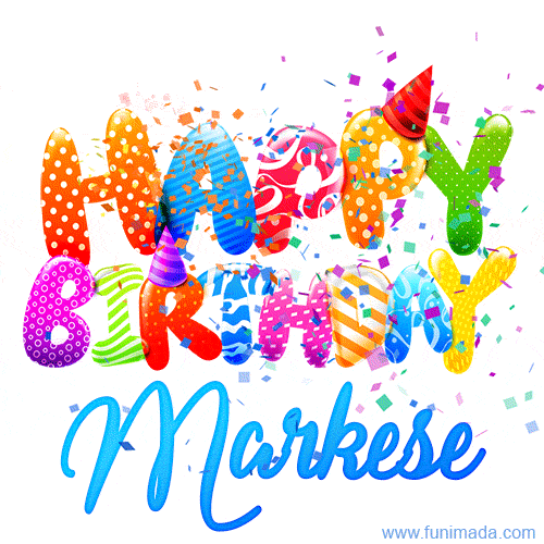 Happy Birthday Markese - Creative Personalized GIF With Name