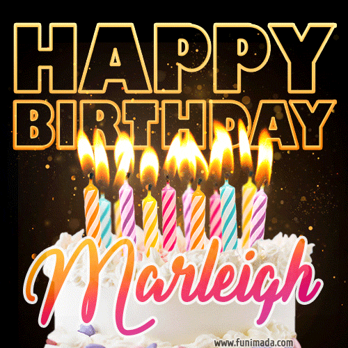 Marleigh - Animated Happy Birthday Cake GIF Image for WhatsApp
