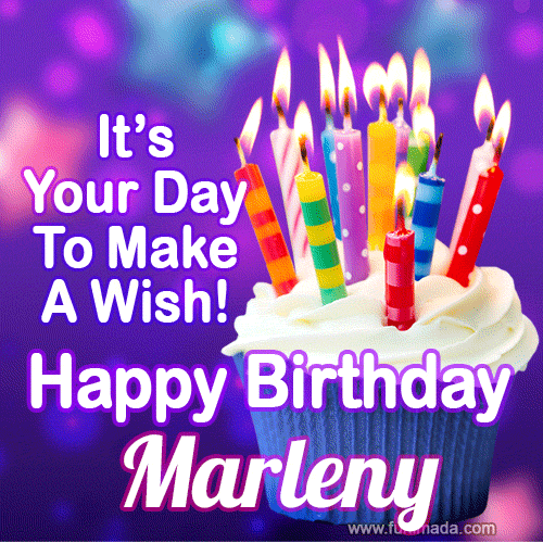 It's Your Day To Make A Wish! Happy Birthday Marleny!